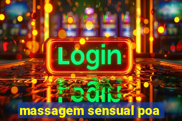 massagem sensual poa